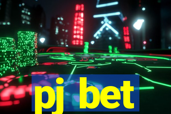 pj bet