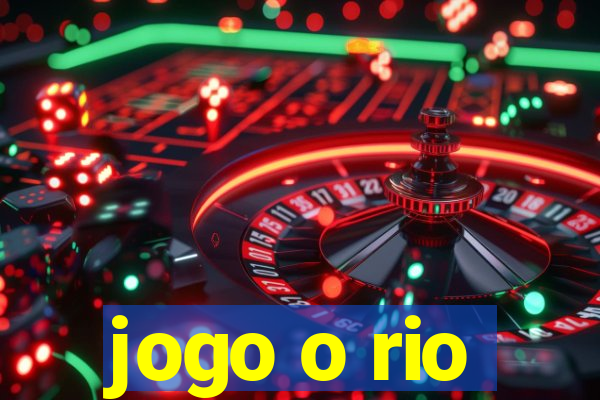 jogo o rio