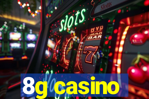 8g casino