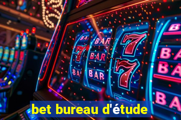 bet bureau d'étude