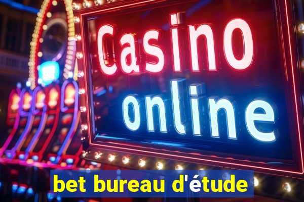 bet bureau d'étude