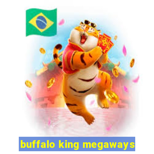 buffalo king megaways