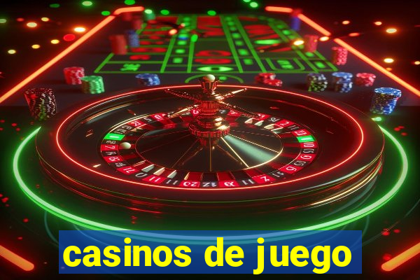 casinos de juego