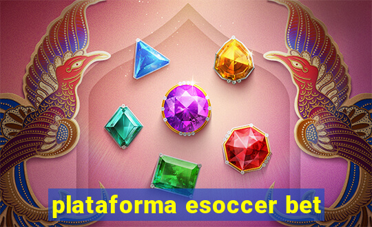 plataforma esoccer bet