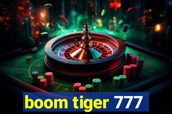 boom tiger 777