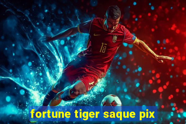 fortune tiger saque pix