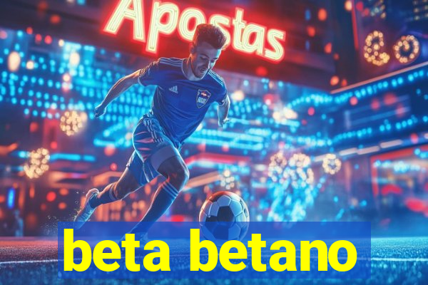 beta betano