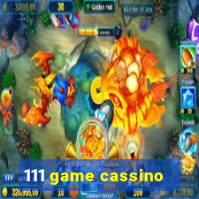 111 game cassino