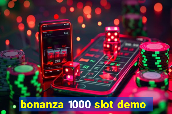 bonanza 1000 slot demo