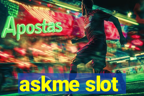 askme slot