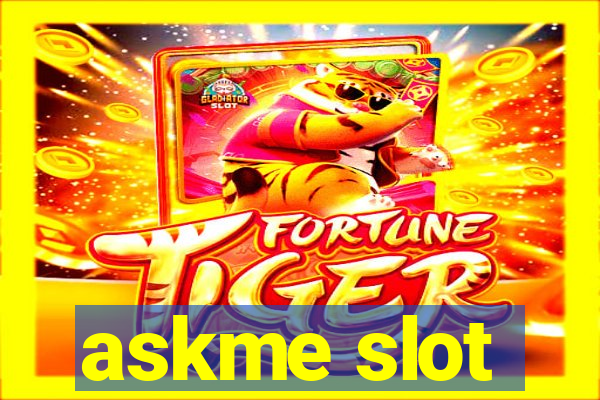 askme slot