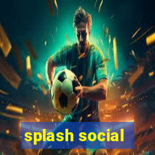 splash social