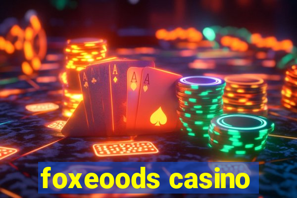 foxeoods casino