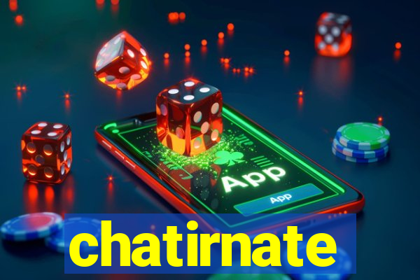 chatirnate