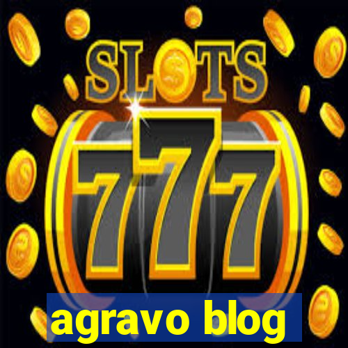 agravo blog