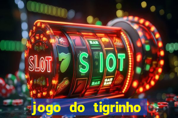 jogo do tigrinho com b?nus grátis