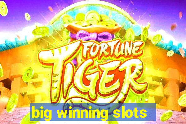 big winning slots