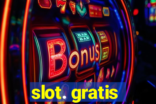 slot. gratis