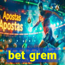 bet grem