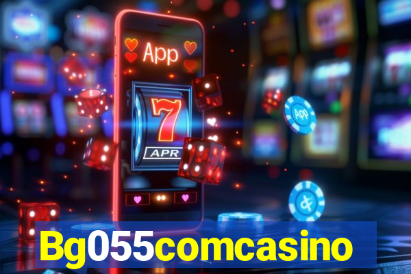 Bg055comcasino