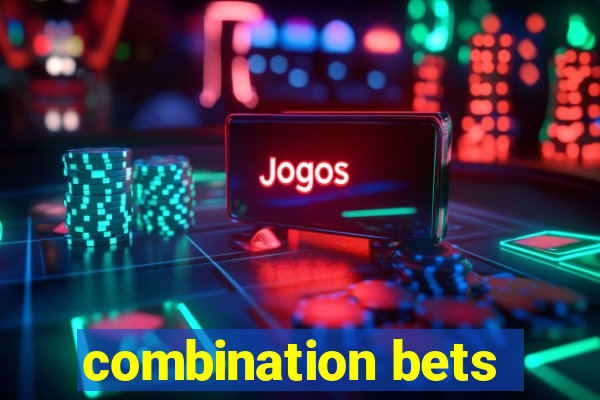 combination bets