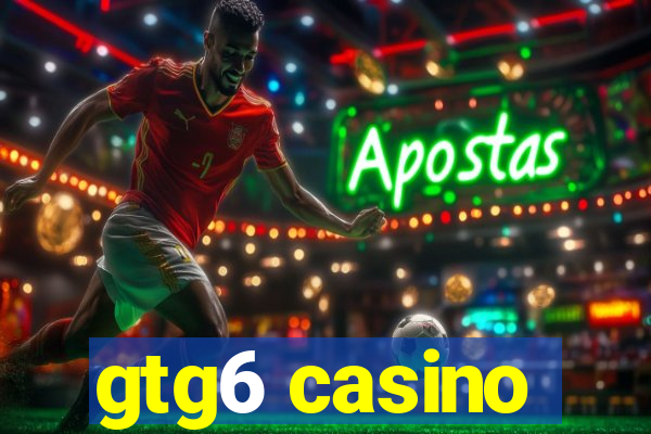 gtg6 casino