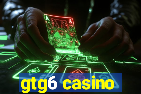 gtg6 casino