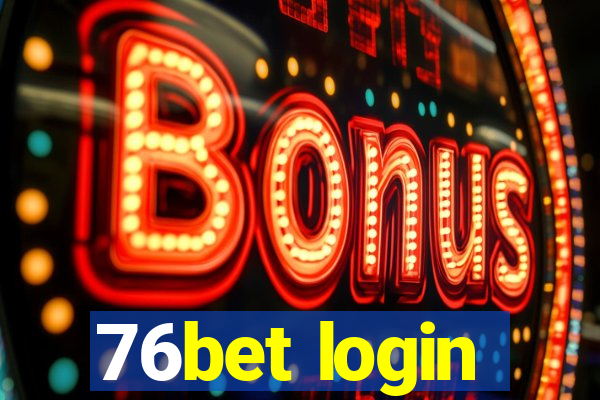 76bet login