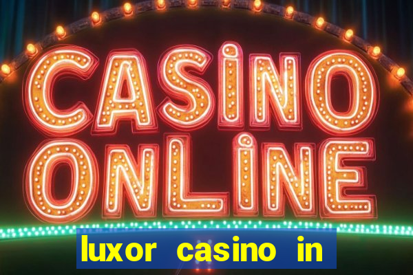 luxor casino in las vegas