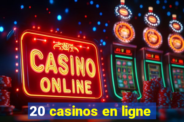 20 casinos en ligne