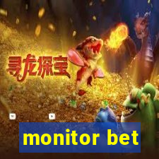 monitor bet