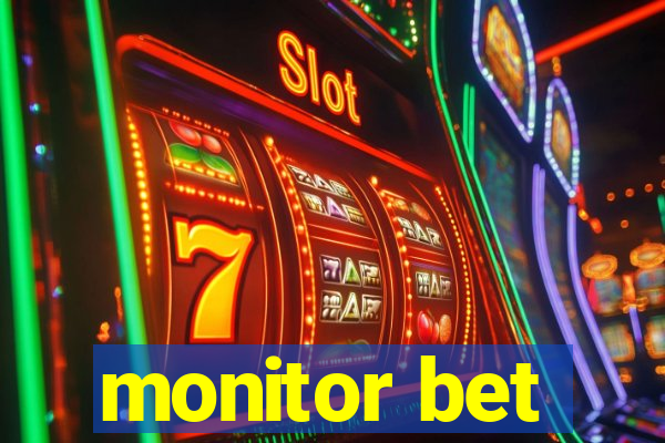 monitor bet