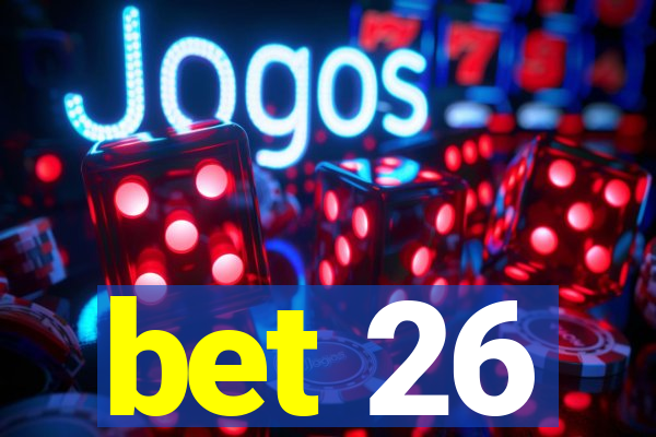 bet 26