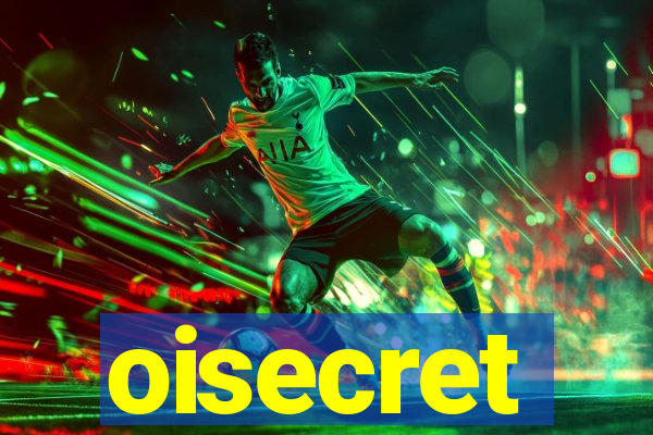 oisecret