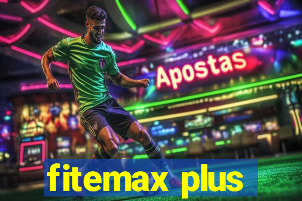 fitemax plus