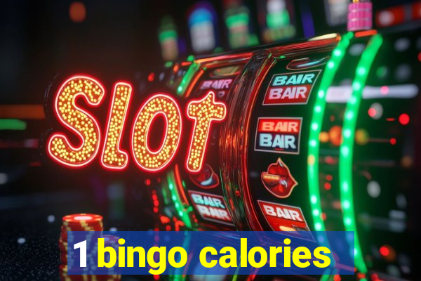 1 bingo calories