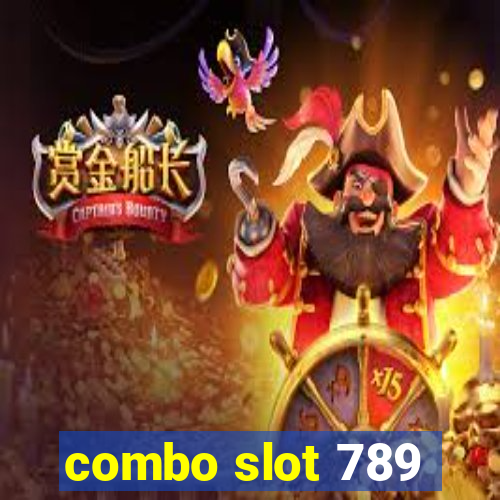 combo slot 789