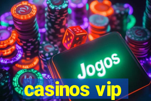 casinos vip