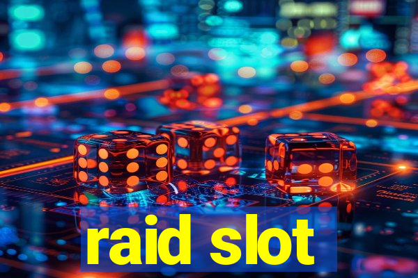 raid slot