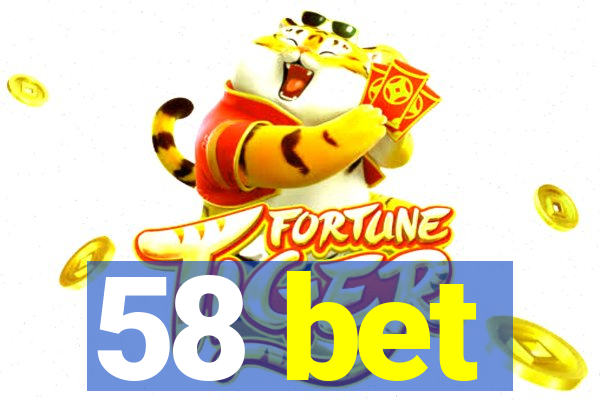 58 bet