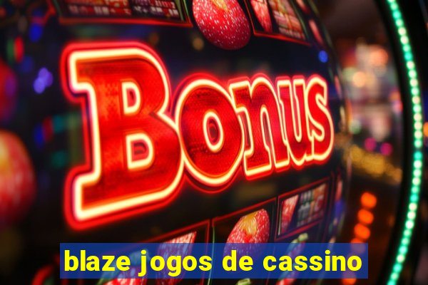 blaze jogos de cassino