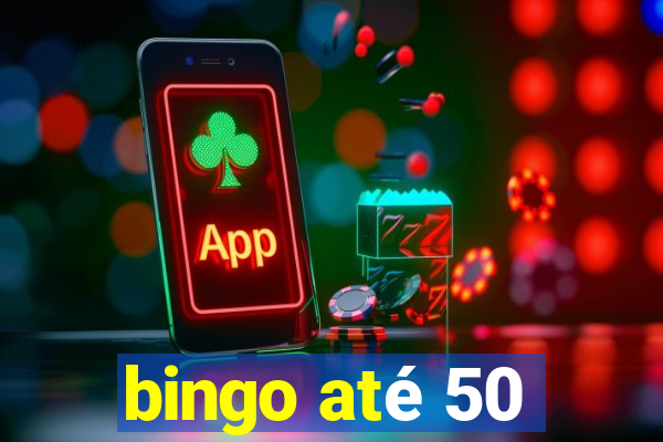 bingo até 50