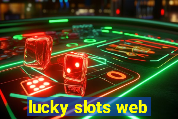 lucky slots web