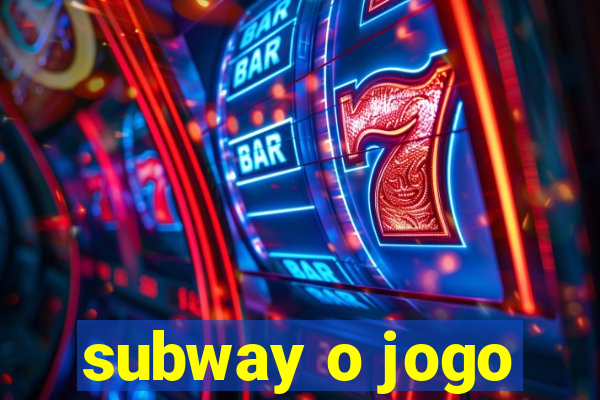 subway o jogo