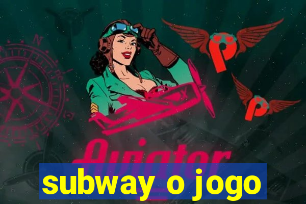 subway o jogo