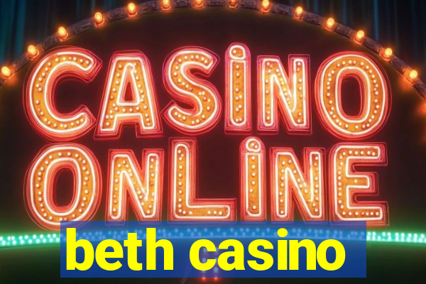 beth casino