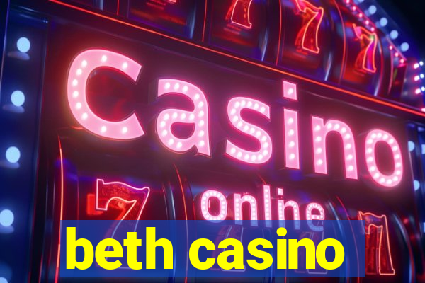 beth casino