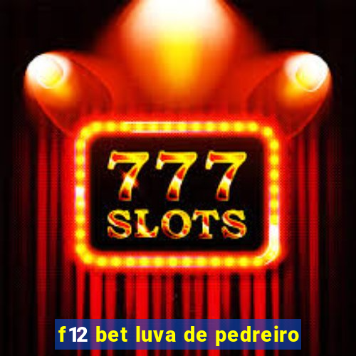 f12 bet luva de pedreiro