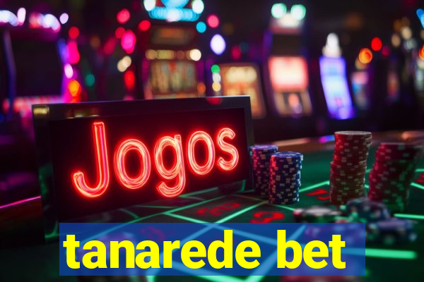 tanarede bet