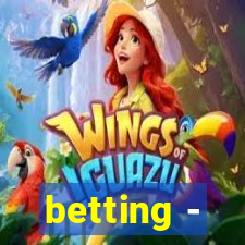 betting -